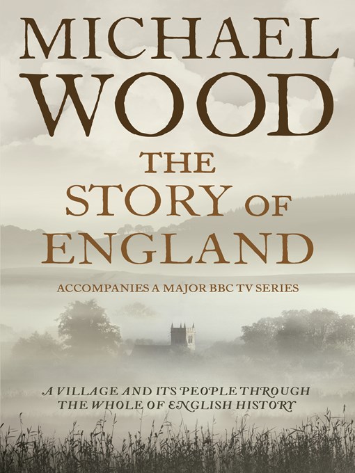 Title details for The Story of England by Michael Wood - Available